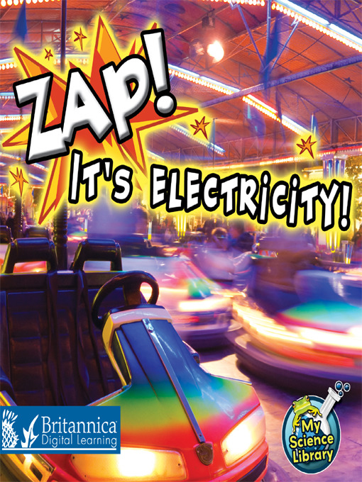 Title details for Zap! It's Electricity! by Buffy Silverman - Available